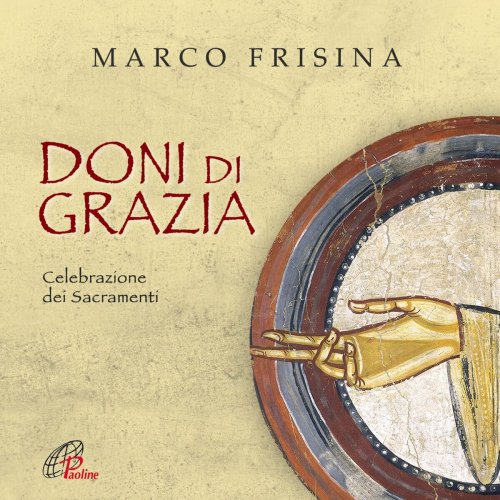 Marco Frisina - Doni di grazia (Celebrazione dei Sacramenti) (2022)