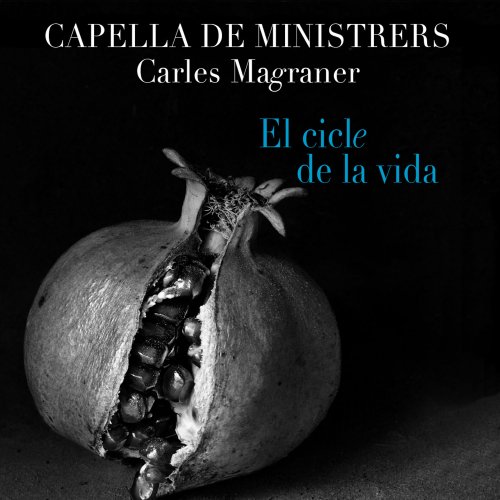 Capella De Ministrers, Carles Magraner - El Cicle de la Vida (2012)