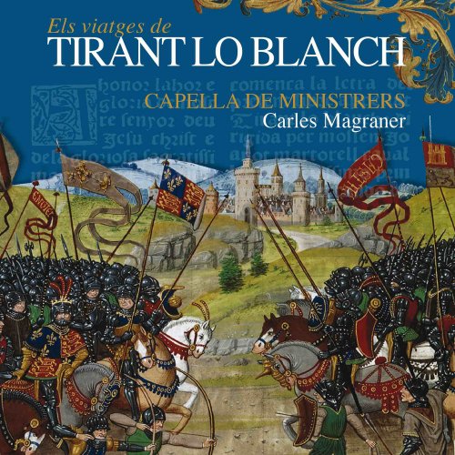 Capella De Ministrers, Carles Magraner - Els Viatges de Tirant lo Blanch (2010)