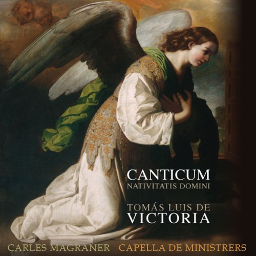 Capella De Ministrers, Carles Magraner - Canticum Nativitatis Domini (2011)