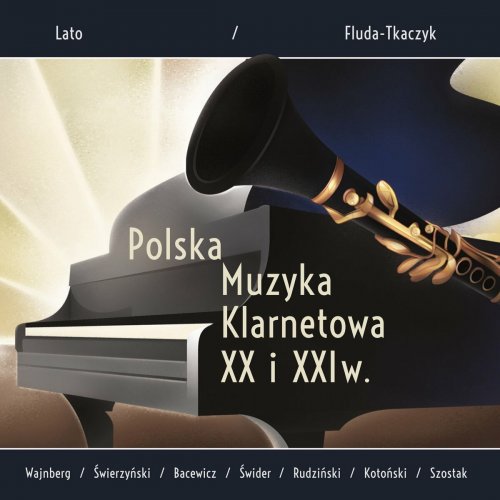 Piotr Lato - Polska Muzyka Klarnetowa XX i XXI w. (2022)
