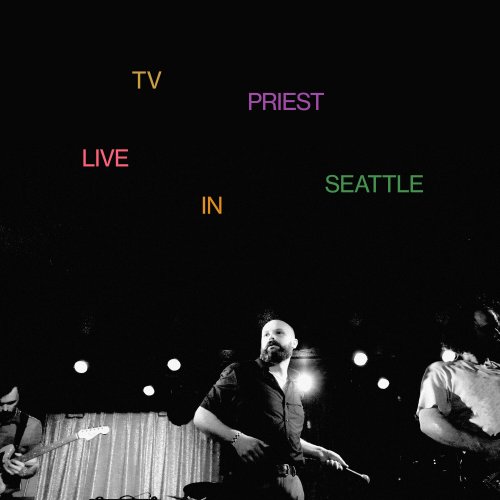 TV Priest - Live in Seattle (2022) Hi Res