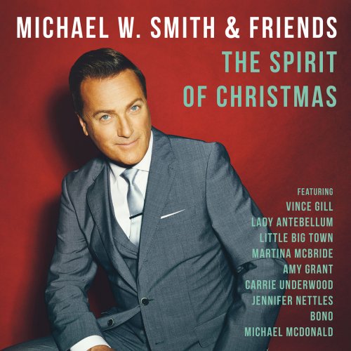 Michael W. Smith - The Spirit Of Christmas (2014)