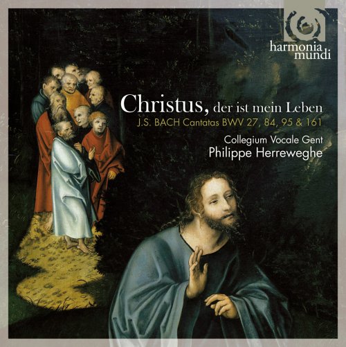 Collegium Vocale Gent, Philippe Herreweghe - J.S. Bach: "Christus, der ist mein Leben" (2008)