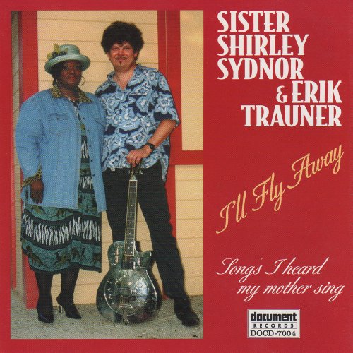 Sister Shirley Sydnor - I'll Fly Away (1998)
