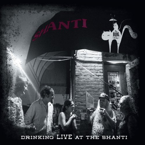 The Bottoms Up Blues Gang - Drinking Live At the Shanti (2014)