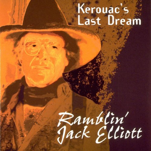 Ramblin' Jack Elliott - Kerouac’s Last Dream (1997)