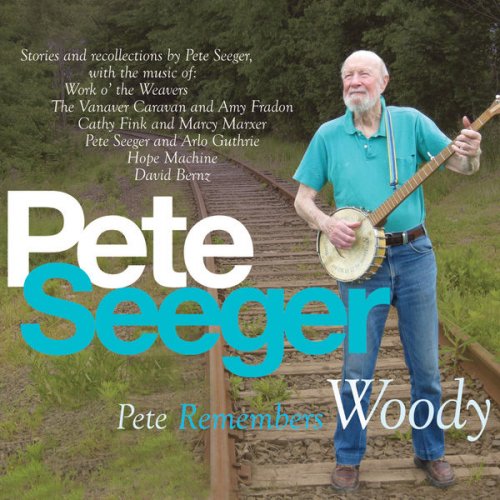 Pete Seeger - Pete Remembers Woody (2012)