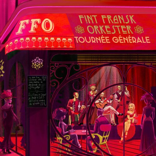 Fint fransk orkester - Tournée Générale (2022) [Hi-Res]