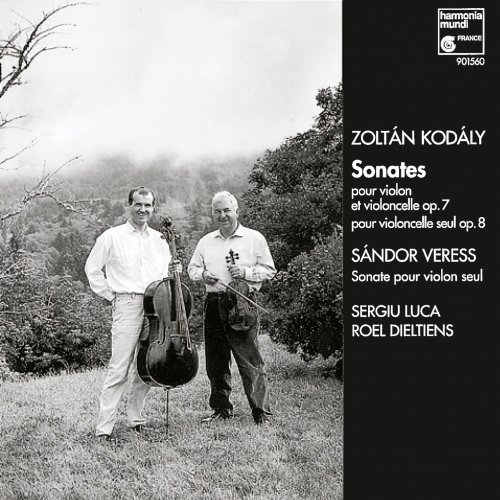 Sergiu Luca, Roel Dieltiens - Kodaly & Veress: Violin & Cello Sonatas (2008)
