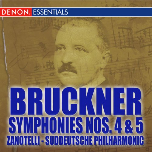 Hans Zanotelli & Süddeutsche Philharmonie - Bruckner: Symphonies Nos. 4 & 5 (2009)