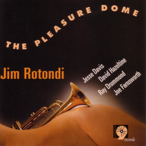 Jim Rotondi - The Pleasure Dome (2004) FLAC