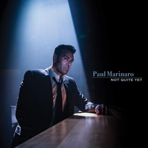 Paul Marinaro - Not Quite Yet (2022) Hi Res