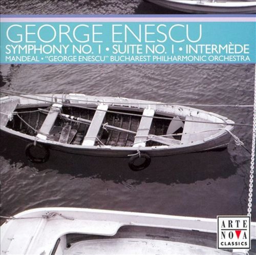 Cristian Mandeal, Bucharest Philharmonic - Enescu: Symphony No.1 / Suite No.1 / Intermède (2007)
