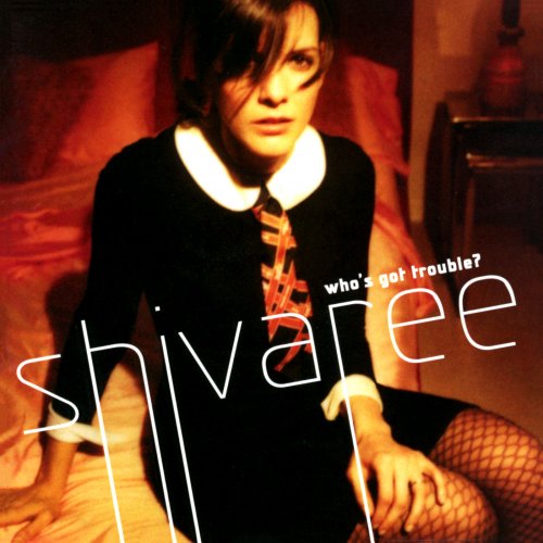 Shivaree - Who's Got Trouble? (2005)