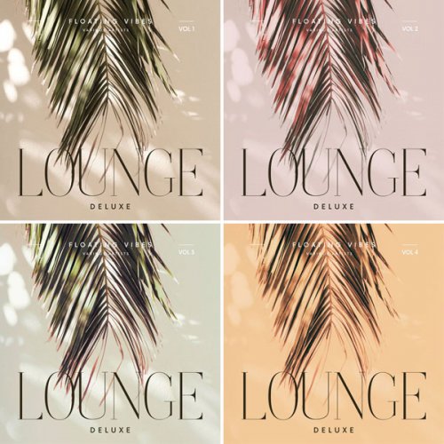 VA - Floating Vibes (Lounge Deluxe), Vol. 1 - 4 (2022)