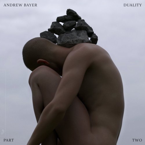 Andrew Bayer - Duality (Part Two) (2022)