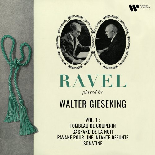 Walter Gieseking - Ravel: Tombeau de Couperin, Gaspard de la nuit, Pavane pour une infante défunte & Sonatine (2022) [Hi-Res]