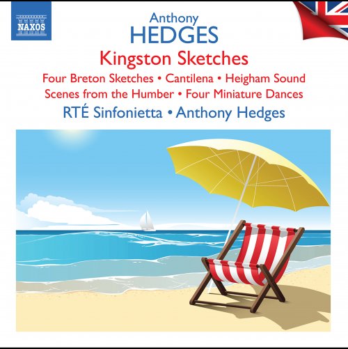 RTE Sinfonietta, Anthony Hedges - Hedges: Kingston Sketches, Op. 36, 4 Breton Sketches, Op. 79 & Other Orchestral Works (2022)