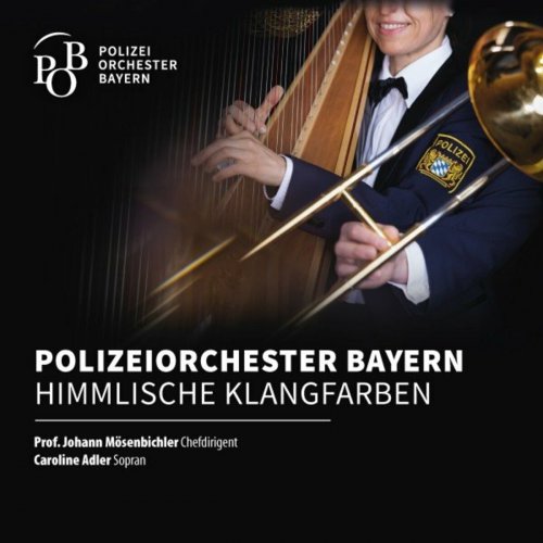 Polizeiorchester Bayern - Himmlische Klangfarben (2022)