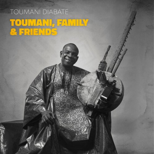 Toumani Diabaté - Toumani, Family & Friends (2022)