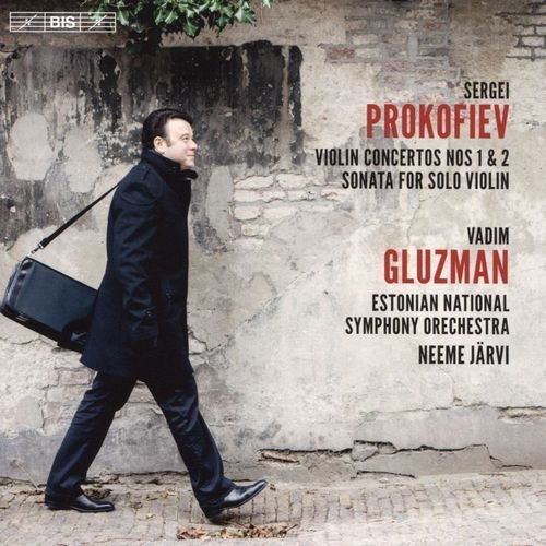 Vadim Gluzman - Prokofiev: Violin Concertos Nos 1 & 2, Sonata for Solo Violin (2016)