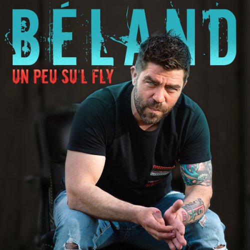 Béland - Un peu su'l fly (2022)