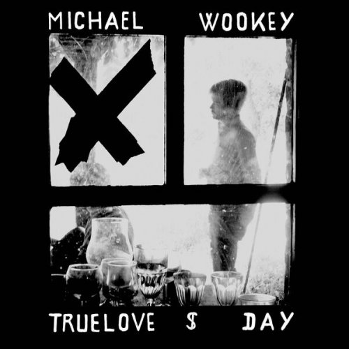 MIchael Wookey - TrueLove $ Day (2022)