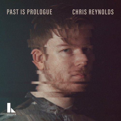 Chris Reynolds - Past is Prologue (2022)