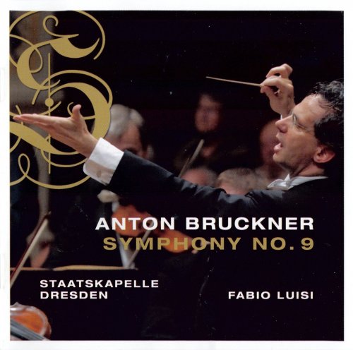 Staatskapelle Dresden, Fabio Luisi - Bruckner: Symphony No.9 (2007)