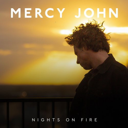 Mercy John - Nights on Fire (2022) Hi Res