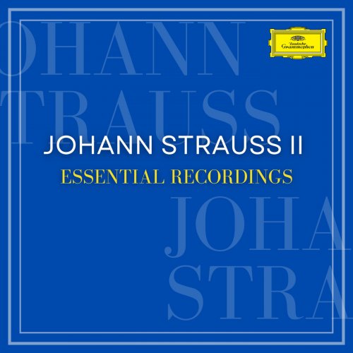 VA - Johann Strauss II Essential Recordings (2022)