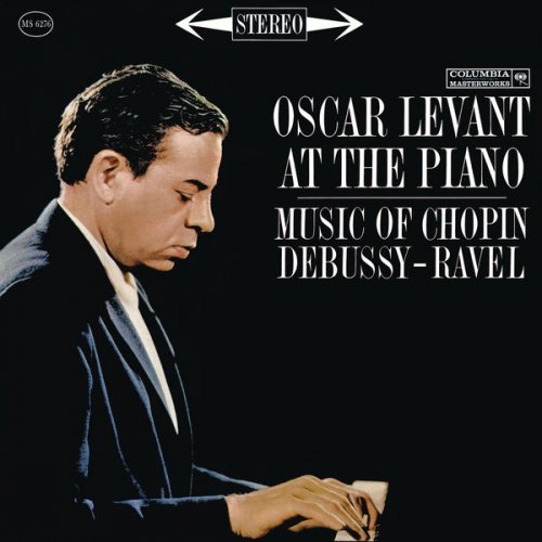 Oscar Levant - Plays Chopin, Debussy & Ravel (2018) [Hi-Res]