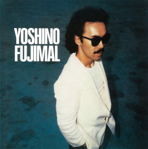 Yoshino Fujimal - Yoshino Fujimal (2022 Remaster) (1982) [Hi-Res]