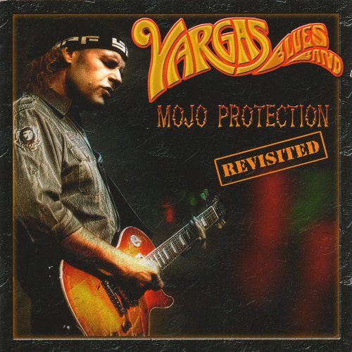 Vargas Blues Band - Mojo Protection (Revisited) (2010)