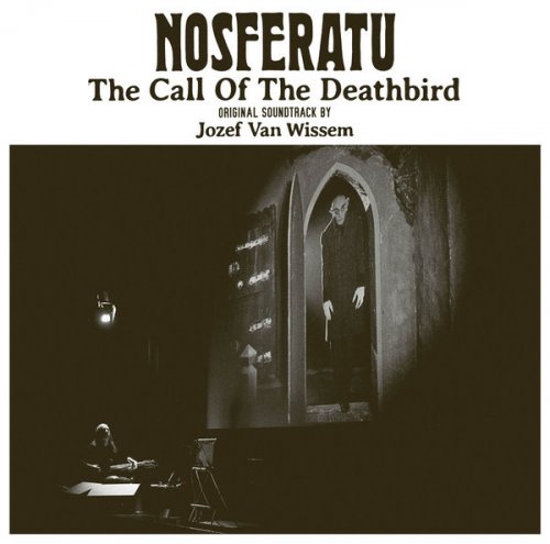 Jozef Van Wissem - Nosferatu - The Call OF The Deathbird (2022)