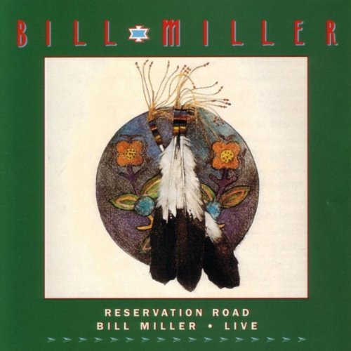 Bill Miller - Reservation Road: Live (1992)