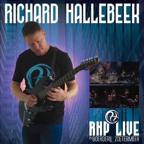 Richard Hallebeek - Richard Hallebeek Project: Live in Zoetermeer (2022)