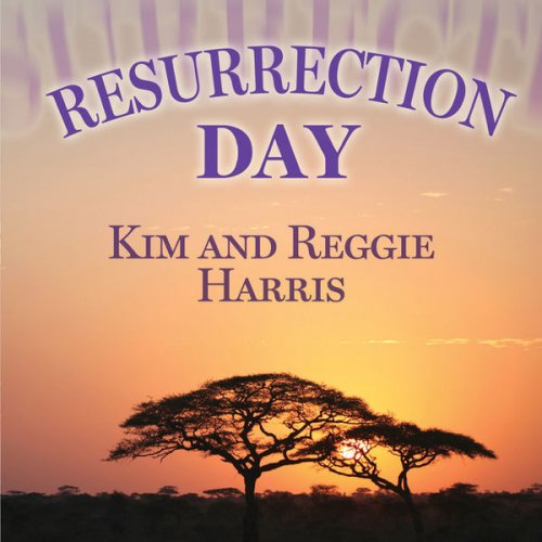 Kim and Reggie Harris - Resurrection Day (2012)