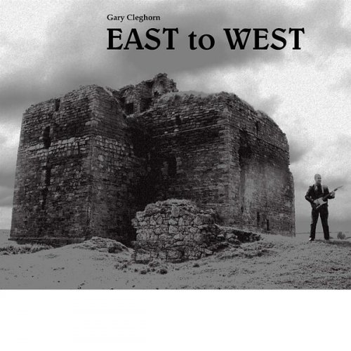 Gary Cleghorn - East to West (2022)