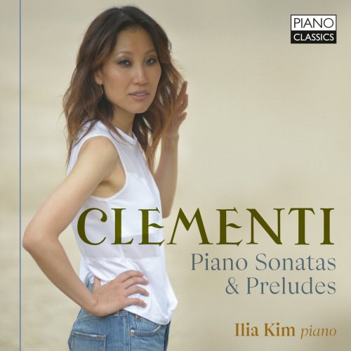 Ilia Kim - Clementi: Piano Sonatas & Preludes (2022)