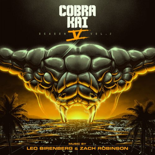 Leo Birenberg & Zach Robinson - Cobra Kai: Season 5, Vol 1-2 (Soundtrack from the Netflix Original Series) (2022) [Hi-Res]