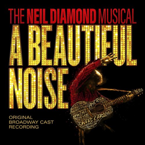 A Beautiful Noise Original Broadway Cast - A Beautiful Noise, The Neil Diamond Musical (2022) [Hi-Res]