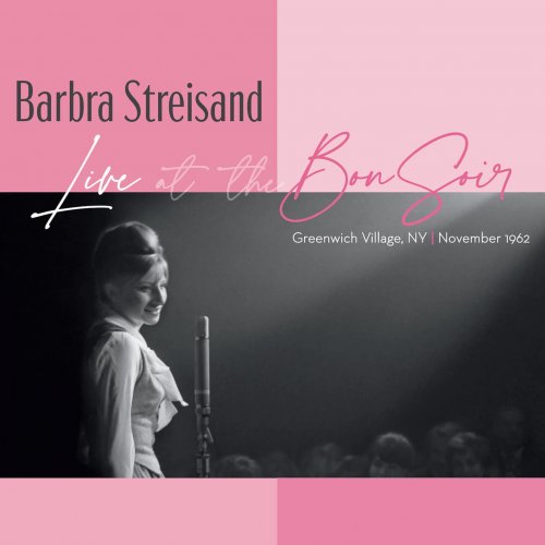 Barbra Streisand - Live At The Bon Soir (2022) [Hi-Res]