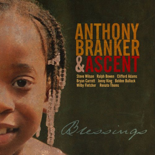 Anthony Branker & Ascent - Blessings (2009)