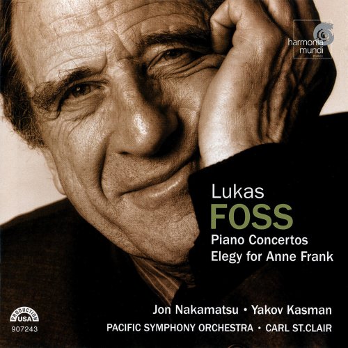Jon Nakamatsu, Yakov Kasman, Pacific Symphony Orchestra, Carl St. Clair - Lukas Foss: Piano Concertos, Elegy for Anne Frank (2008)