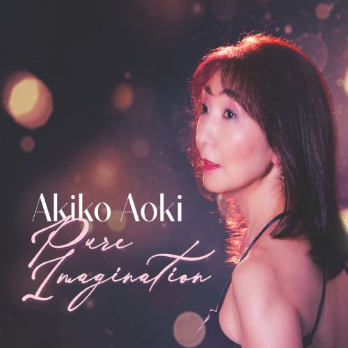 Akiko Aoki - Pure Imagination (2022)