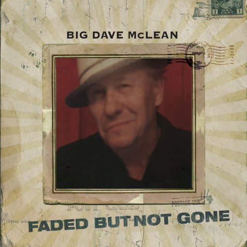 Big Dave McLean - Faded But Not Gone (2014)