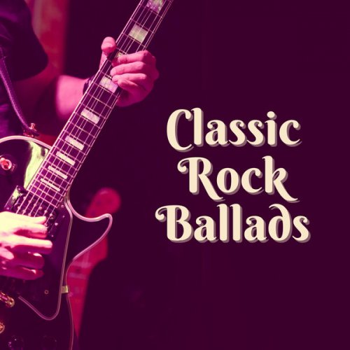 VA - Classic Rock Ballads (2022)