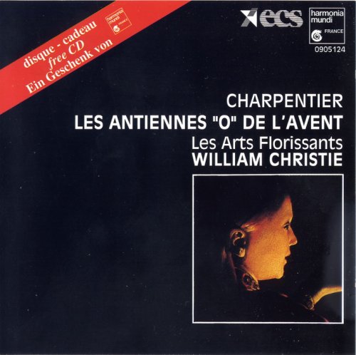 Les Arts Florissants, William Christie - Charpentier: Les Antiennes “O” de l’Avent (1990)